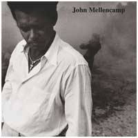 John Mellencamp : John Mellencamp John Mellencamp : John Mellencamp